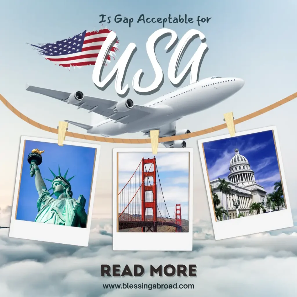 Is Gap Acceptable for USA Study Visa