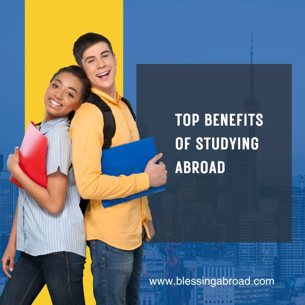 Top Benefits of Studying Abroad