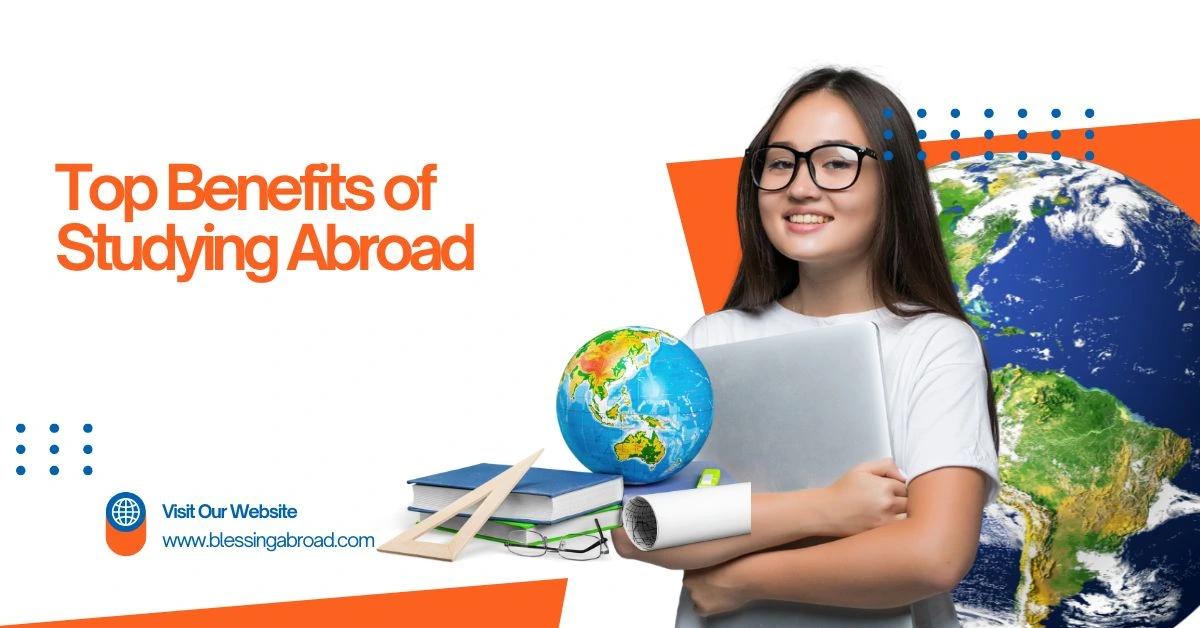 Top Benefits of Studying Abroad 