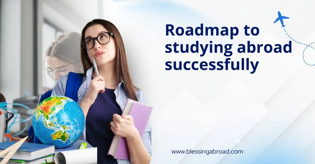 Roadmap to studying abroad successfully 